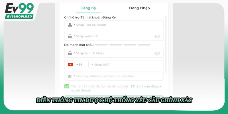 Điền thông tin được hệ thống yêu cầu chính xác